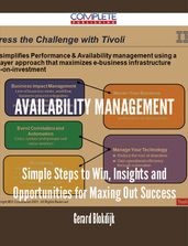 Availability Management - Simple Steps to Win, Insights and Opportunities for Maxing Out Success