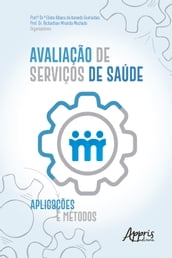 Avaliação de Serviços de Saúde: Aplicações e Métodos