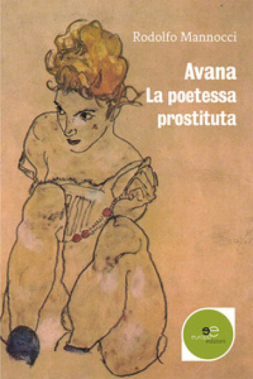 Avana. La poetessa prostituta - Rodolfo Mannocci