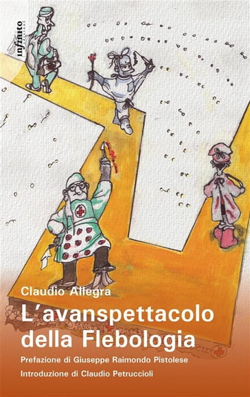 L'Avanspettacolo della Flebologia - Claudio Allegra - Raimondo Giuseppe Pistolese - Claudio Petruccioli