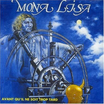 Avant qu'il ne soit trop - MONA LISA