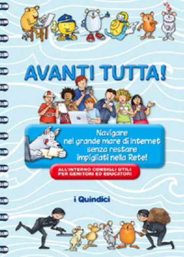 Avanti tutta! Navigare nel grande mare di Internet senza restare impigliati nella Rete! - Franca Vitali Capello