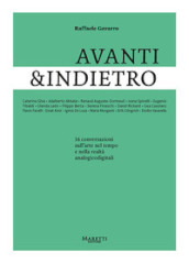 Avanti&indietro. 16 conversazioni sull arte nel tempo e nella realtà analogicodigitali