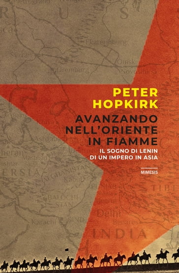 Avanzando nell'oriente in fiamme - Peter Hopkirk