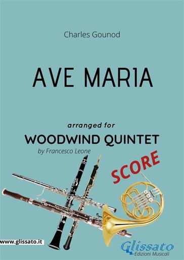 Ave Maria (Gounod) Woodwind Quintet SCORE - Charles Gounod - Francesco Leone