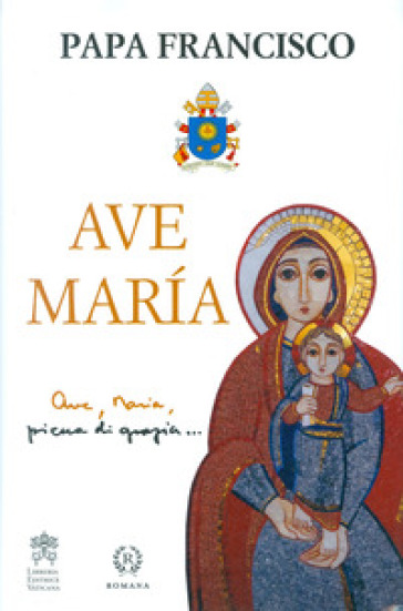 Ave Maria - Papa Francesco (Jorge Mario Bergoglio)