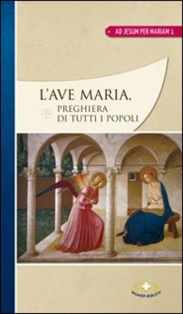 L'Ave Maria. Preghiera di tutti i popoli