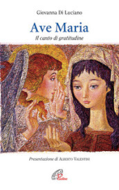 Ave Maria. Il canto di gratitudine