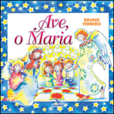 Ave, o Maria - Bruno Ferrero