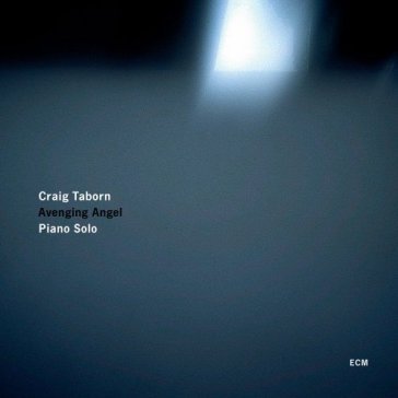 Avenging angel-piano solo - Craig Taborn