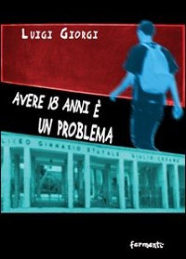 Avere 18 anni è un problema - Luigi Giorgi