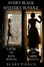 Avery Black Mystery Bundle: Cause to Run (#2) and Cause to Hide (#3)
