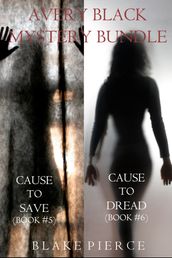 Avery Black Mystery Bundle: Cause to Save (#5) and Cause to Dread (#6)