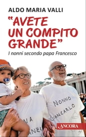 Avete un compito grande