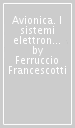 Avionica. I sistemi elettronici dei velivoli