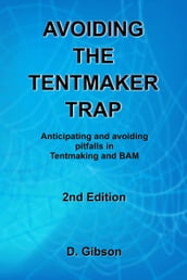 Avoiding the Tentmaker Trap