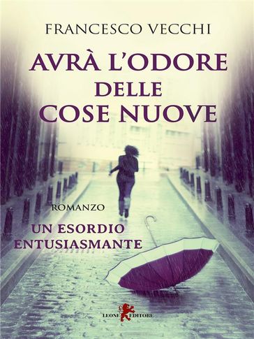 Avrà l'odore delle cose nuove - Francesco Vecchi