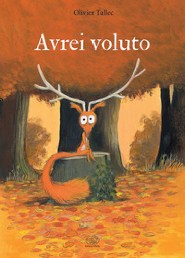 Avrei voluto - Olivier Tallec