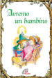 Avremo un bambino. Ediz. illustrata