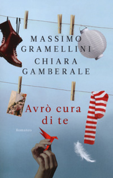 Avrò cura di te - Massimo Gramellini - Chiara Gamberale