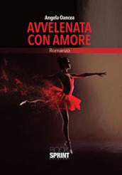 Avvelenata con amore - Angela Oancea