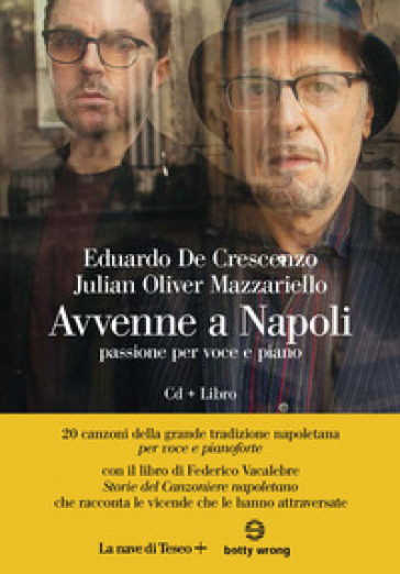 Avvenne a Napoli. Passione per voce e piano. Con CD-Audio - Eduardo De Crescenzo - Julian Oliver Mazzariello