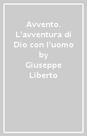 Avvento. L avventura di Dio con l uomo