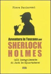 Avventura in Toscana per Sherlock Holmes all inseguimento di Jack lo Squartatore