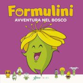 Avventura nel bosco. Formulini. Ediz. a colori