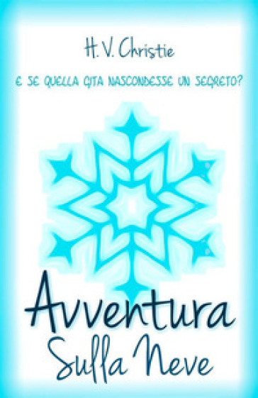 Avventura sulla neve - H. V. Christie