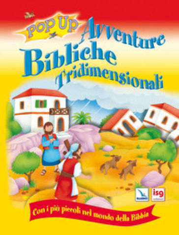 Avventure bibliche tridimensionali. Con i più piccoli nel mondo della Bibbia. Ediz. illustrata - Tim Dowley