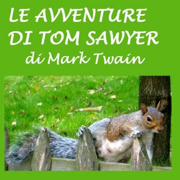 Avventure di Tom Sawyer, Le - Twain Mark