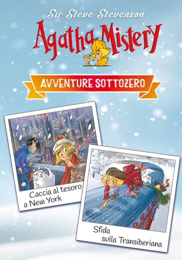 Avventure sottozero. Agatha Mistery - Sir Steve Stevenson