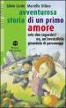 Avventurosa storia di un primo amore