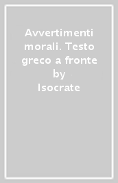 Avvertimenti morali. Testo greco a fronte