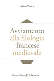 Avviamento alla filologia francese medievale