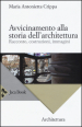 Avvicinamento alla storia dell architettura. Racconto, costruzioni, immagini