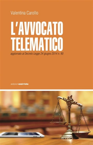 L'Avvocato Telematico - Verso il 2015 - Valentina Carollo