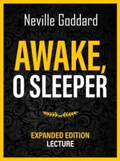 Awake, O Sleeper - Expanded Edition Lecture