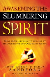 Awakening The Slumbering Spirit