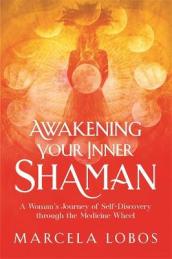 Awakening Your Inner Shaman