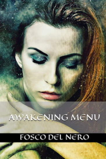 Awakening menu - Fosco Del Nero