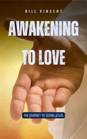 Awakening to Love