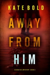 Away From Him (A Nina Veil FBI Suspense ThrillerBook 2)