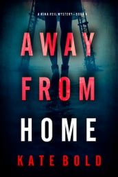 Away From Home (A Nina Veil FBI Suspense ThrillerBook 4)