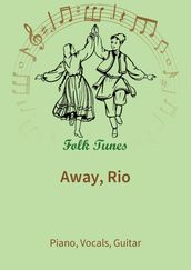 Away, Rio