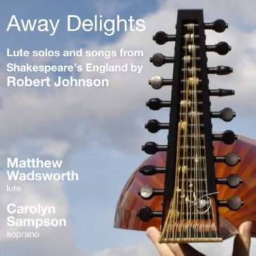 Away delights-lute solos - R. Johnson