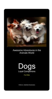 Awesome adventures in the world of animals_the Dog