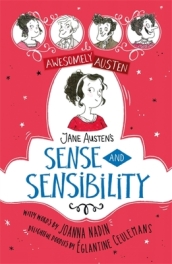 Awesomely Austen - Illustrated and Retold: Jane Austen s Sense and Sensibility