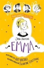 Awesomely Austen - Illustrated and Retold: Jane Austen s Emma
